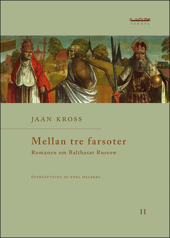 Mellan tre farsoter II Romanen om Balthasar Russow