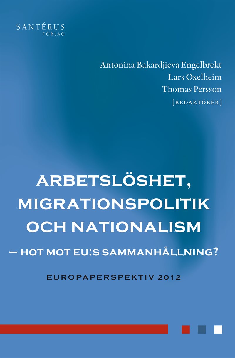 Arbetslöshet, migrationspolitik och nationalism