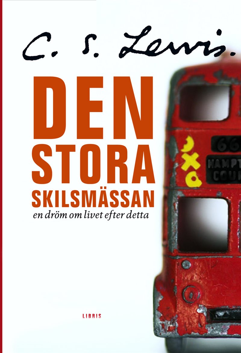 Den stora skilsmässan : en dröm om livet efter detta