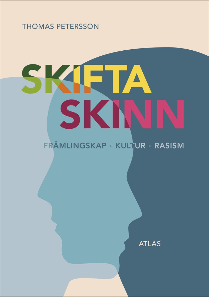 Skifta skinn : en essä om främlingskap, kultur och rasism