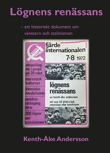 Lögnens renässans - ett historiskt dokument om vänstern och stalinismen