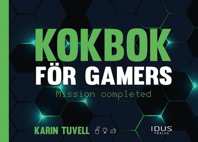 Kokbok för gamers : mission completed