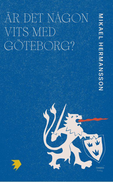 Är det någon vits med Göteborg?