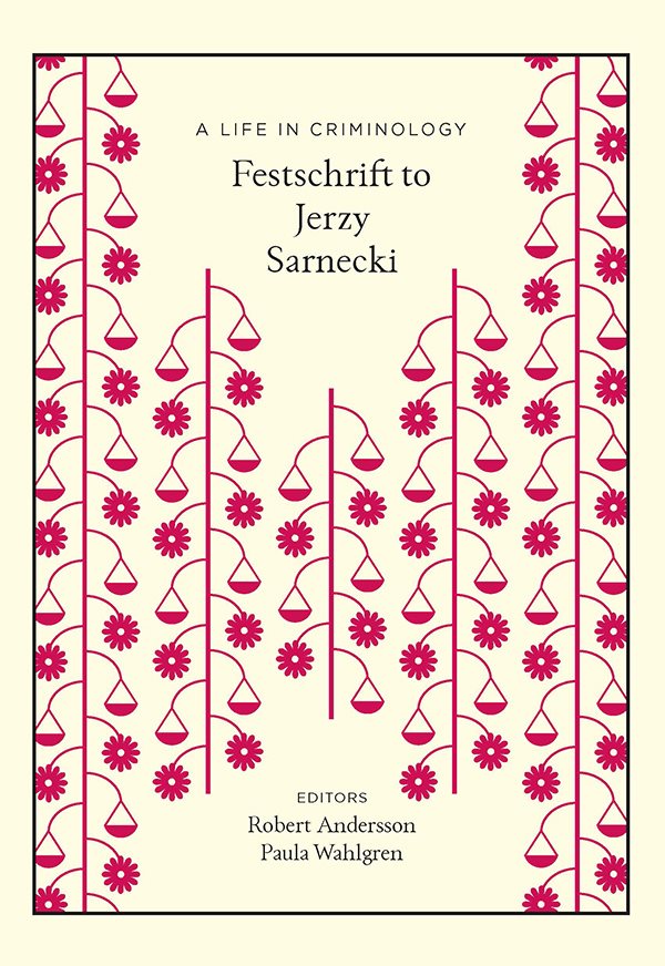 A life in criminology : festschrift to Jerzy Sarneki