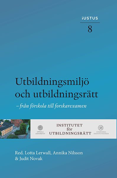 Utbildningsmiljö och utbildningsrätt : från förskola till forskarexamen