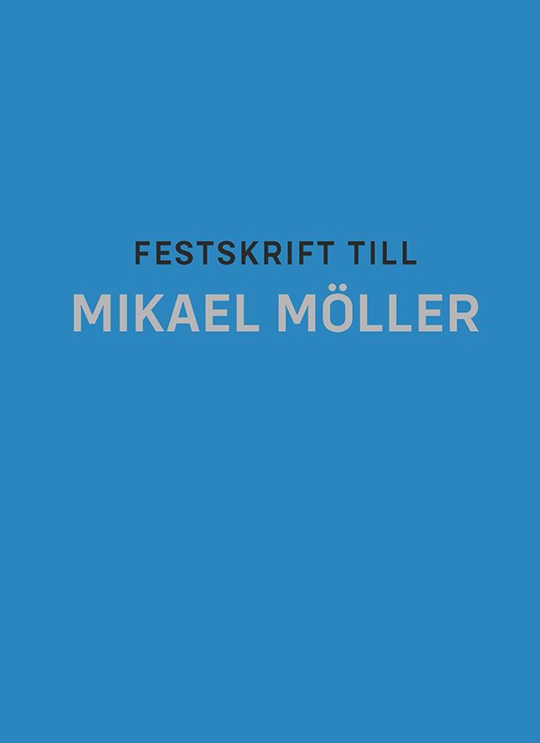 Festskrift till Mikael Möller