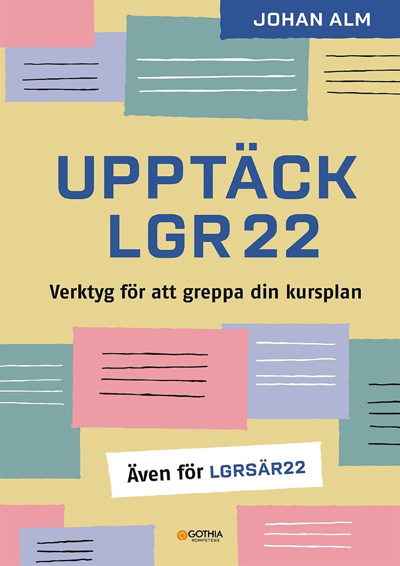 Upptäck Lgr22 : verktyg för att greppa din kursplan