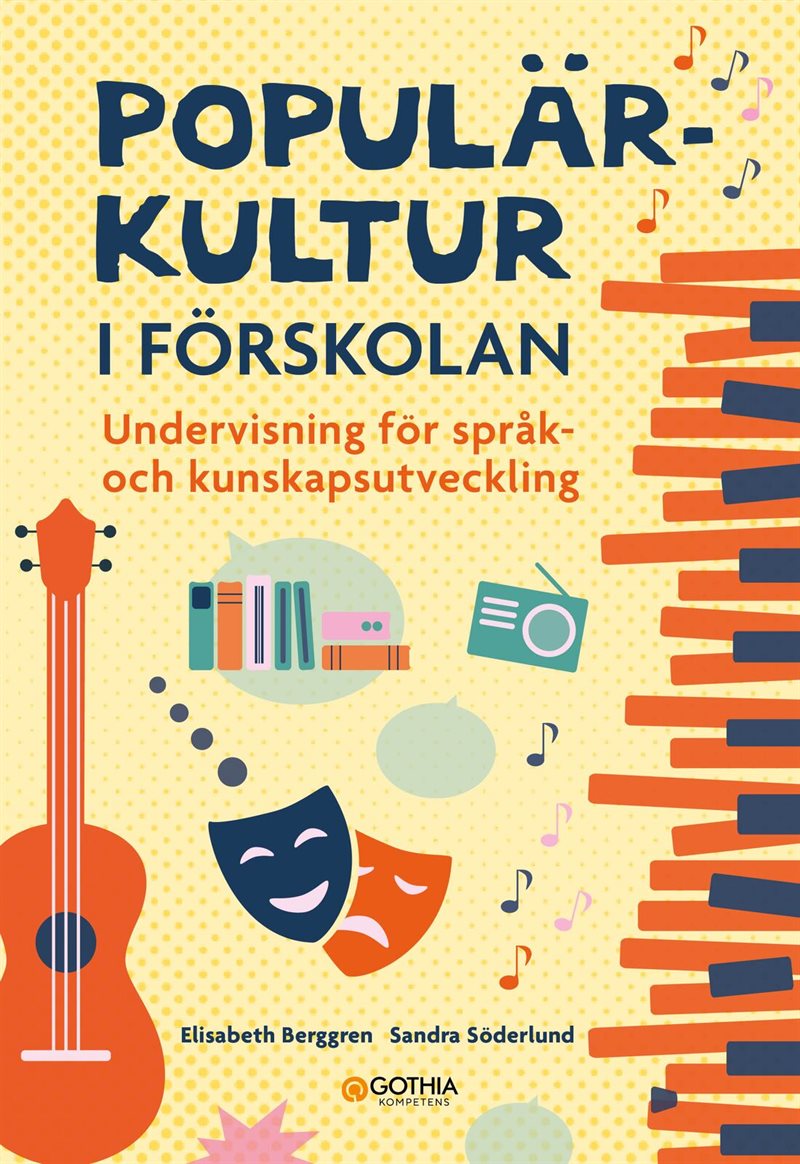 Populärkultur i förskolan : undervisning för språk- och kunskapsutveckling