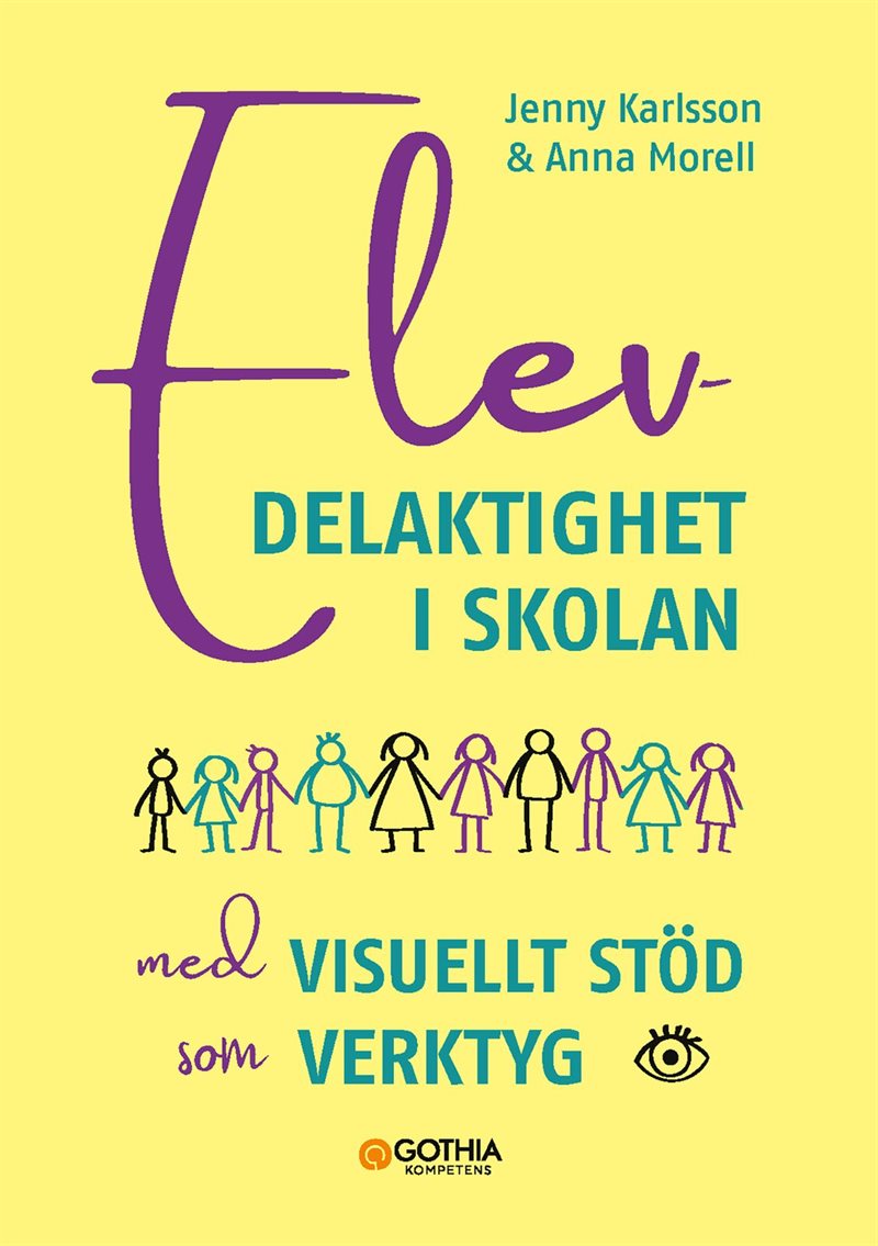 Elevdelaktighet i skolan : med visuellt stöd som verktyg