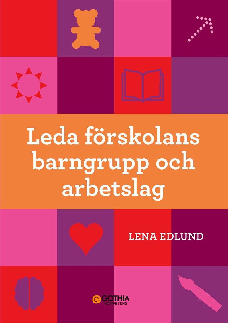 Leda förskolans barngrupp och arbetslag