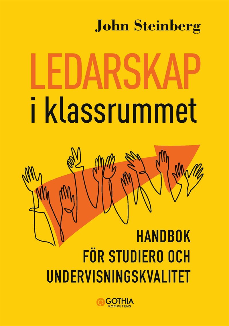 Ledarskap i klassrummet : handbok för studiero och undervisningskvalitet