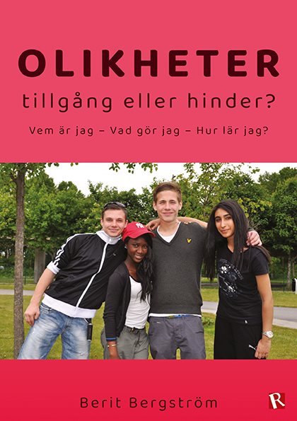 Olikheter : tillgång eller hinder? - Vem är jag - Vad gör jag - Hur är jag