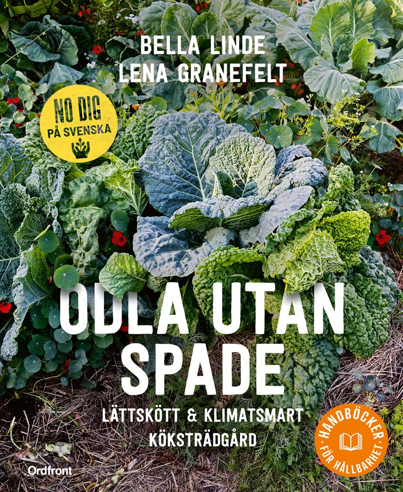 Odla utan spade : lättskött & klimatsmart köksträdgård