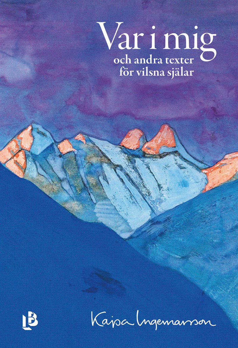 Var i mig - och andra texter för vilsna själar