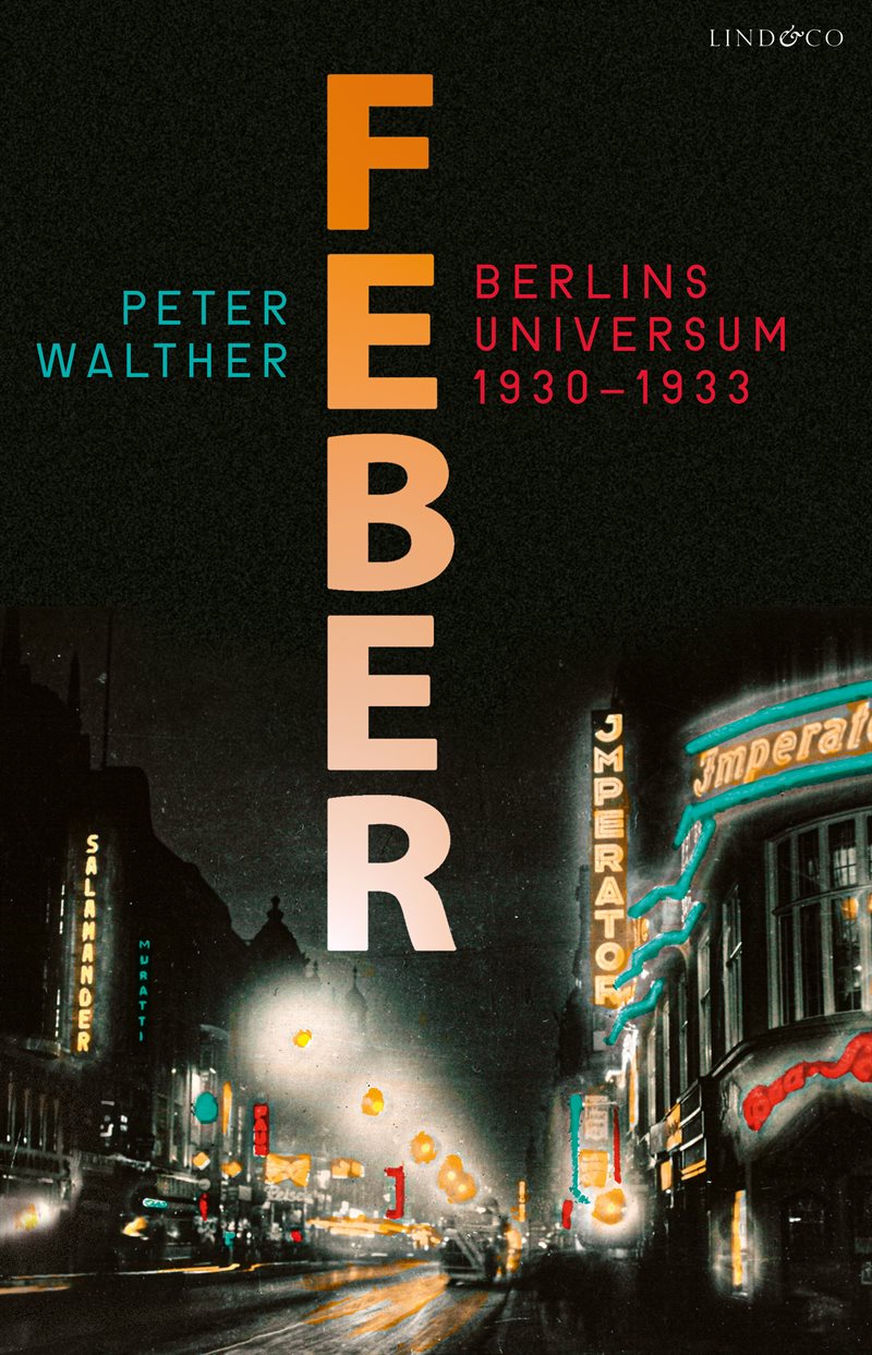 Feber : Berlins universum 1930-1933