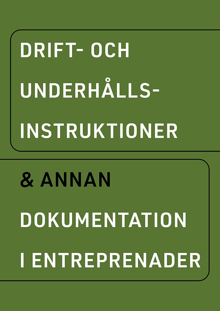 Drift- och underhållsinstruktioner & annan dokumentation i entreprenader