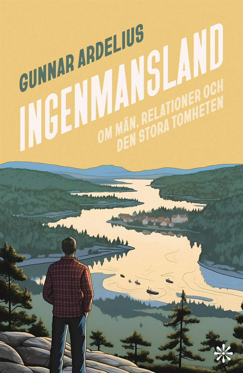 Ingenmansland : om män, relationer och den stora tomheten