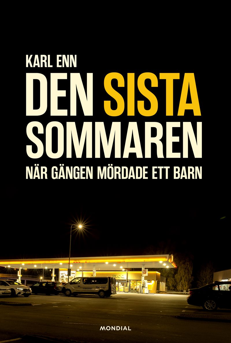 Den sista sommaren : när gängen mördade ett barn