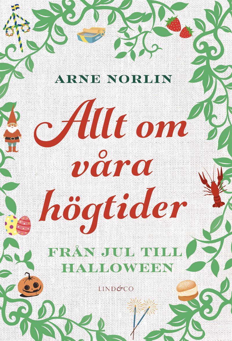 Allt om våra högtider : från jul till halloween