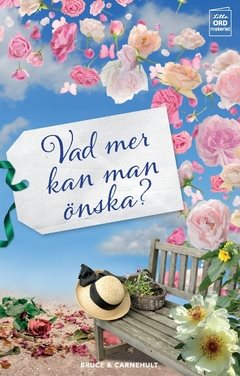 Vad mer kan man önska?