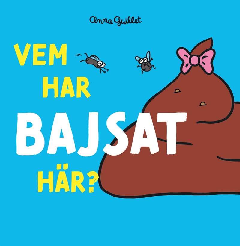 Vem har bajsat här?