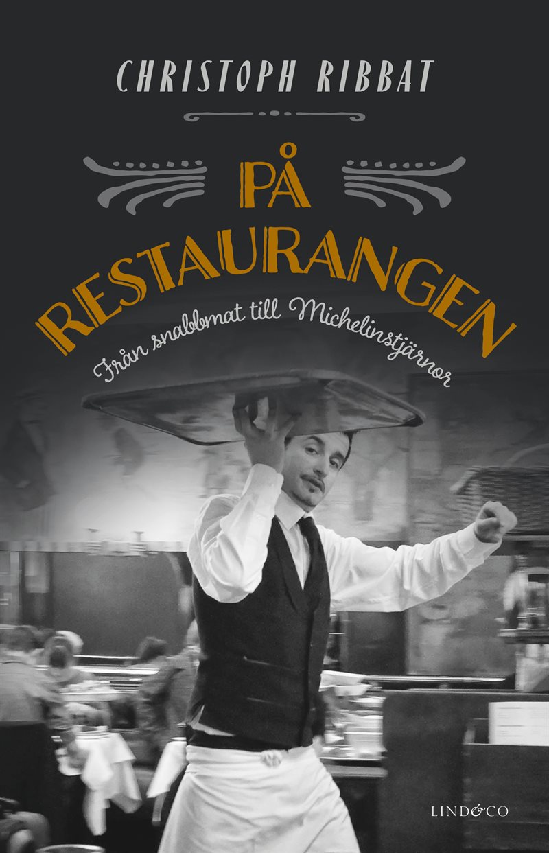 På restaurangen : Från snabbmat till Michelinstjärnor