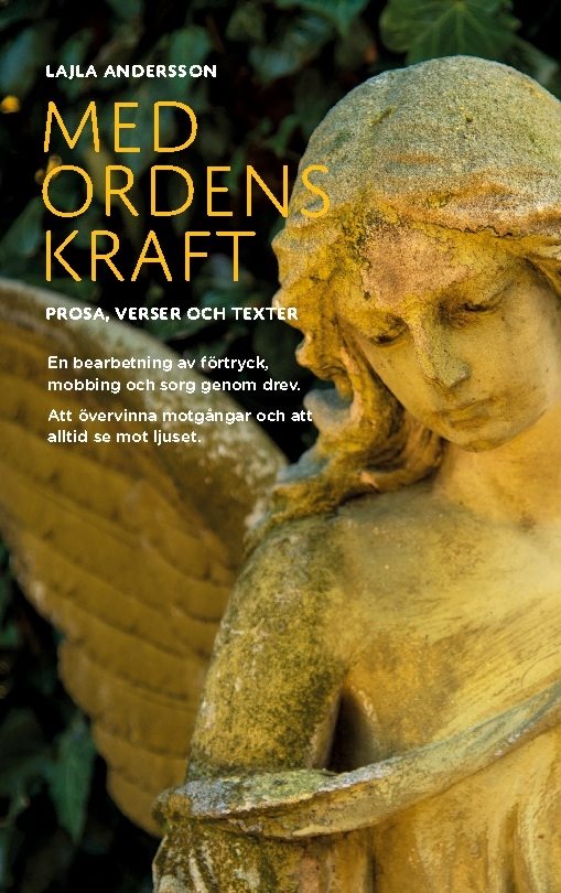 Med Ordens Kraft : PROSA, VERSER OCH TEXTER. En bearbetning av förtryck, mo