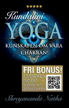 Kundalini yoga : allt om våra chakran! (ljudboken ingår!)