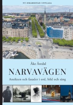 Narvavägen : ansikten och fasader i ord, bild och sång