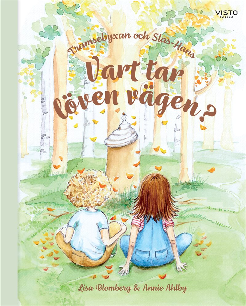 Tramsebyxan och Slas-Hans : vart tar löven vägen?