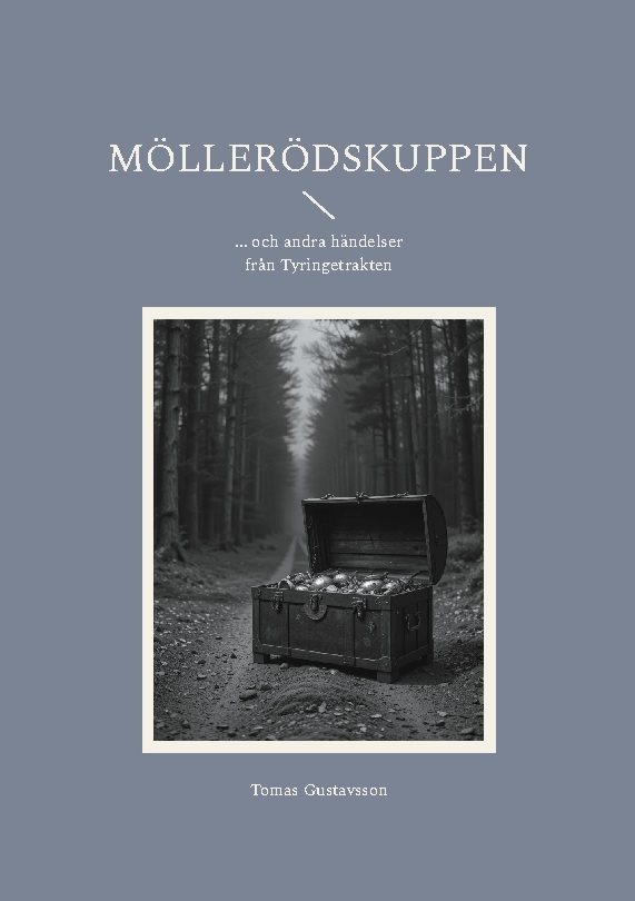 Möllerödskuppen : ... och andra händelser från Tyringetrakten
