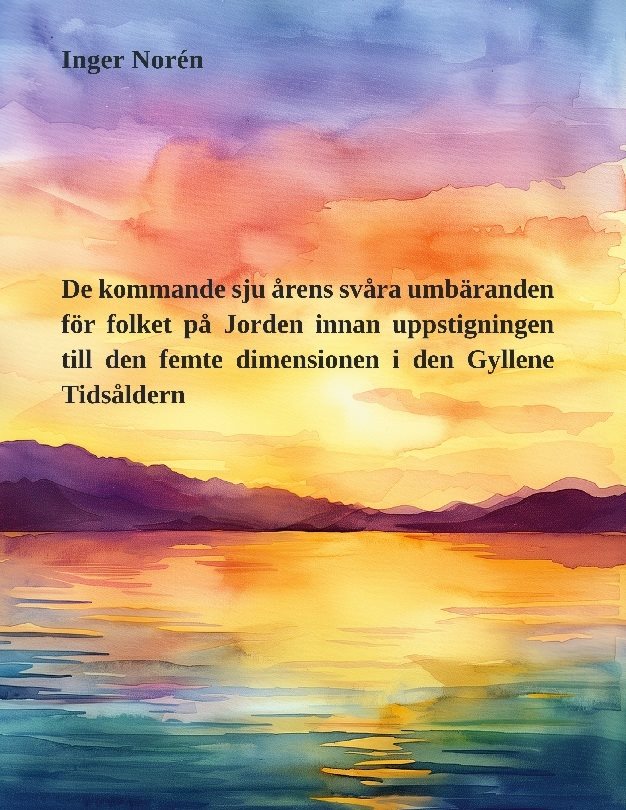 De kommande sju årens svåra umbäranden för folket på Jorden innan uppstigni