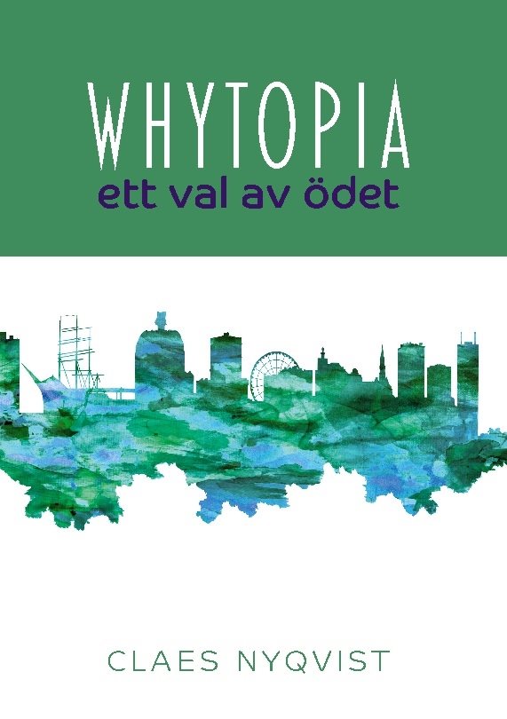 Whytopia : ett val av ödet?