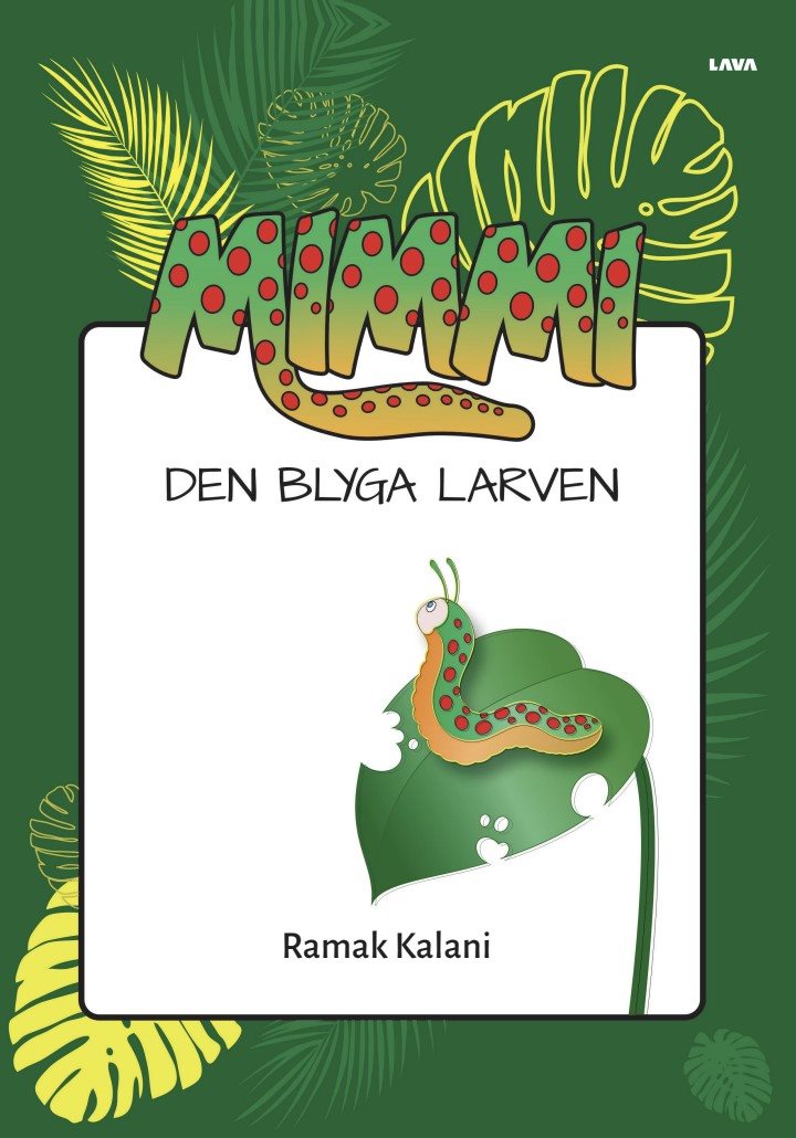 MIMMI den blyga larven