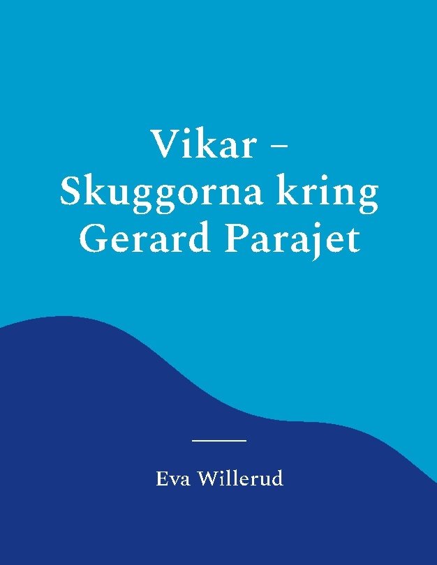 Vikar : skuggorna kring Gerard Parajet