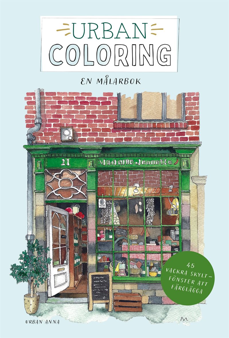 Urban coloring : en målarbok - 45 vackra skyltfönster att färglägga