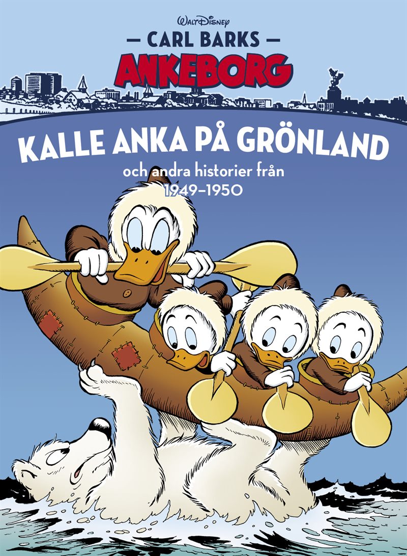 Carl Barks Ankeborg nr 25: Kalle Anka på Grönland