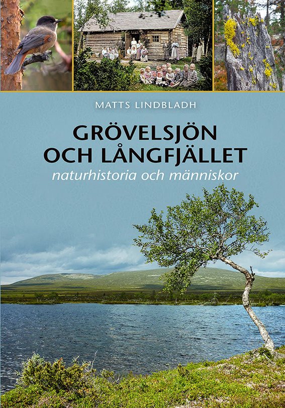 Grövelsjön och Långfjället : naturhistoria och människor