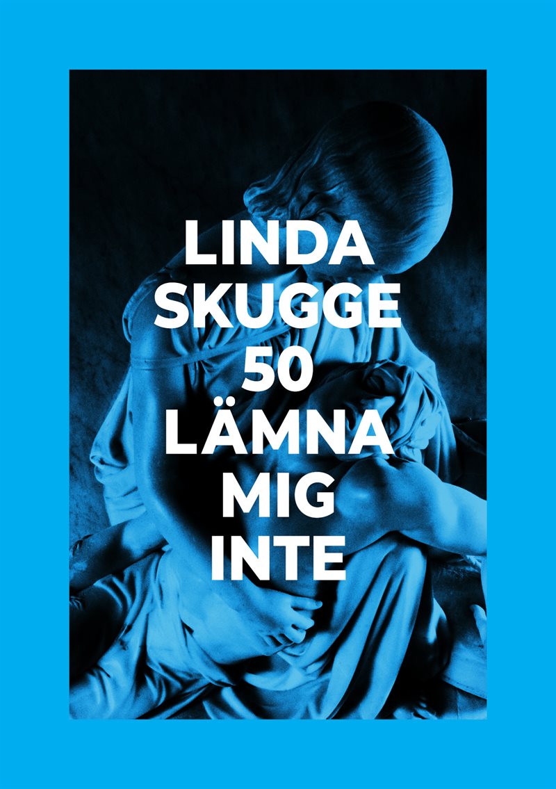 50: Lämna mig inte