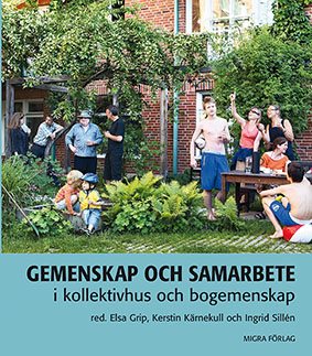 Gemenskap och samarbete i kollektivhus och bogemenskap