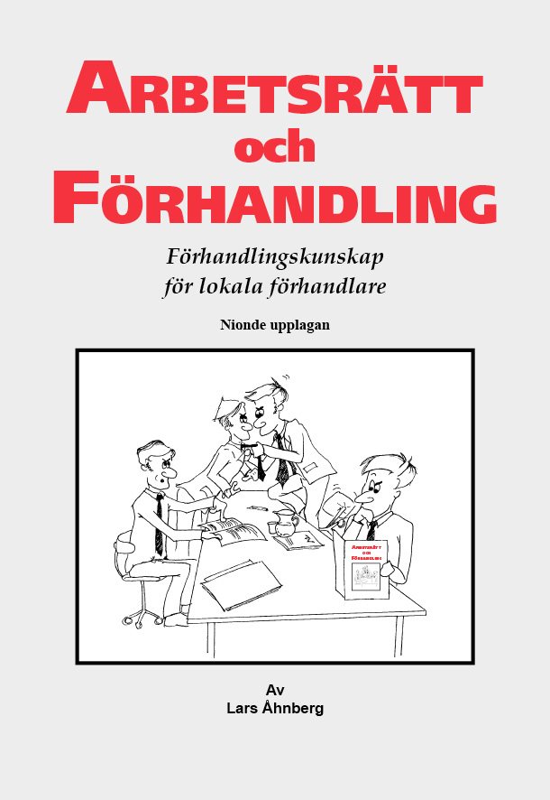 Arbetsrätt och förhandling : förhandlingskunskap för lokala förhandlare