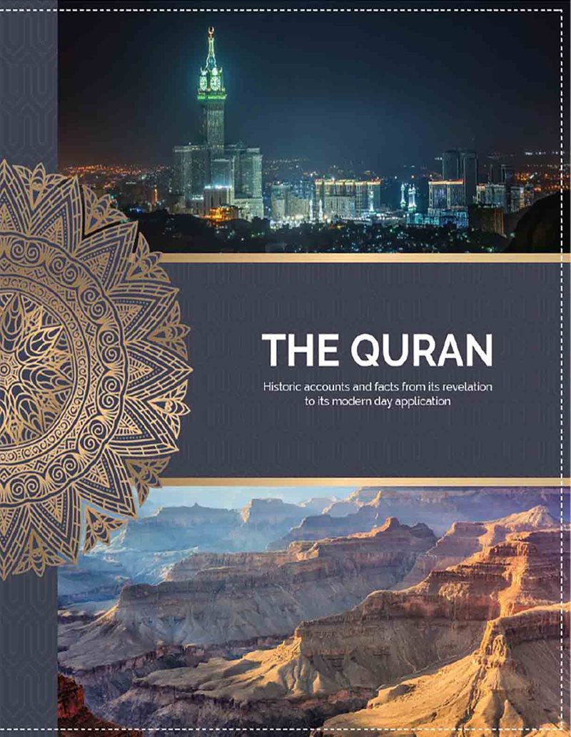 The Quran, historic accounts and facts from its revelation to its modern day application