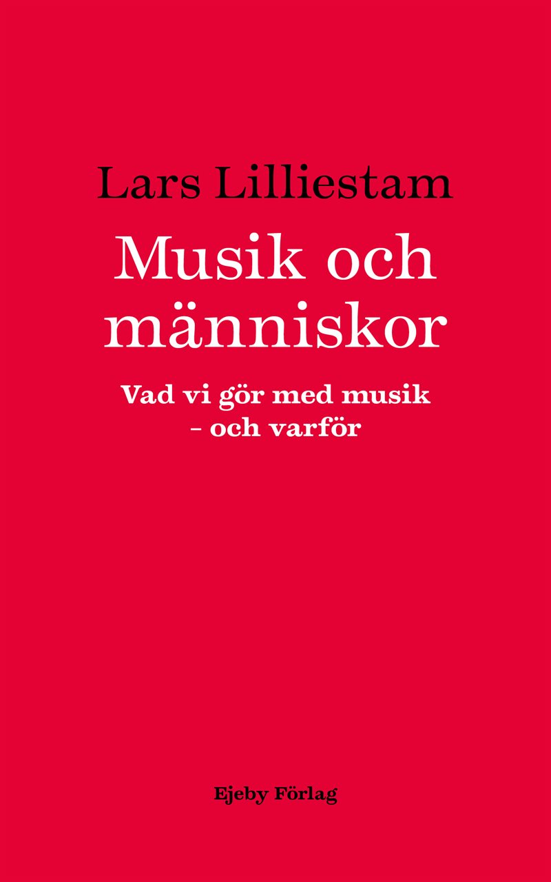 Musik och människor : vad vi gör med musik : och varför