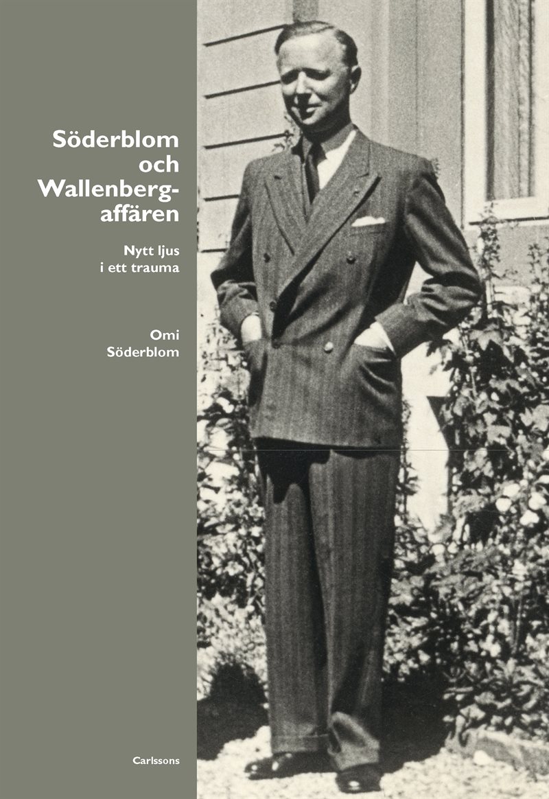 Söderblom och Wallenbergaffären : nytt ljus i ett trauma
