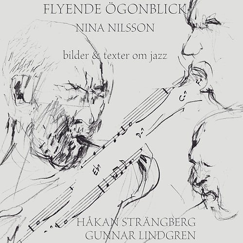 Flyende ögonblick : bilder & texter om jazz