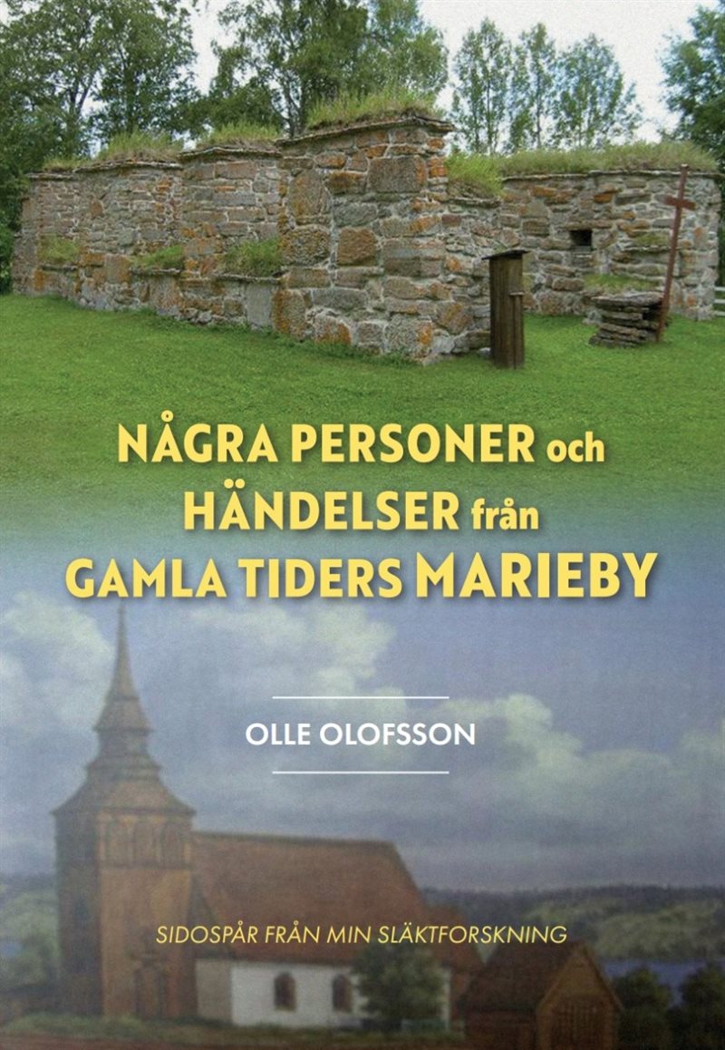 Några personer och händelser från gamla tiders Marieby : sidospår från min släktforskning