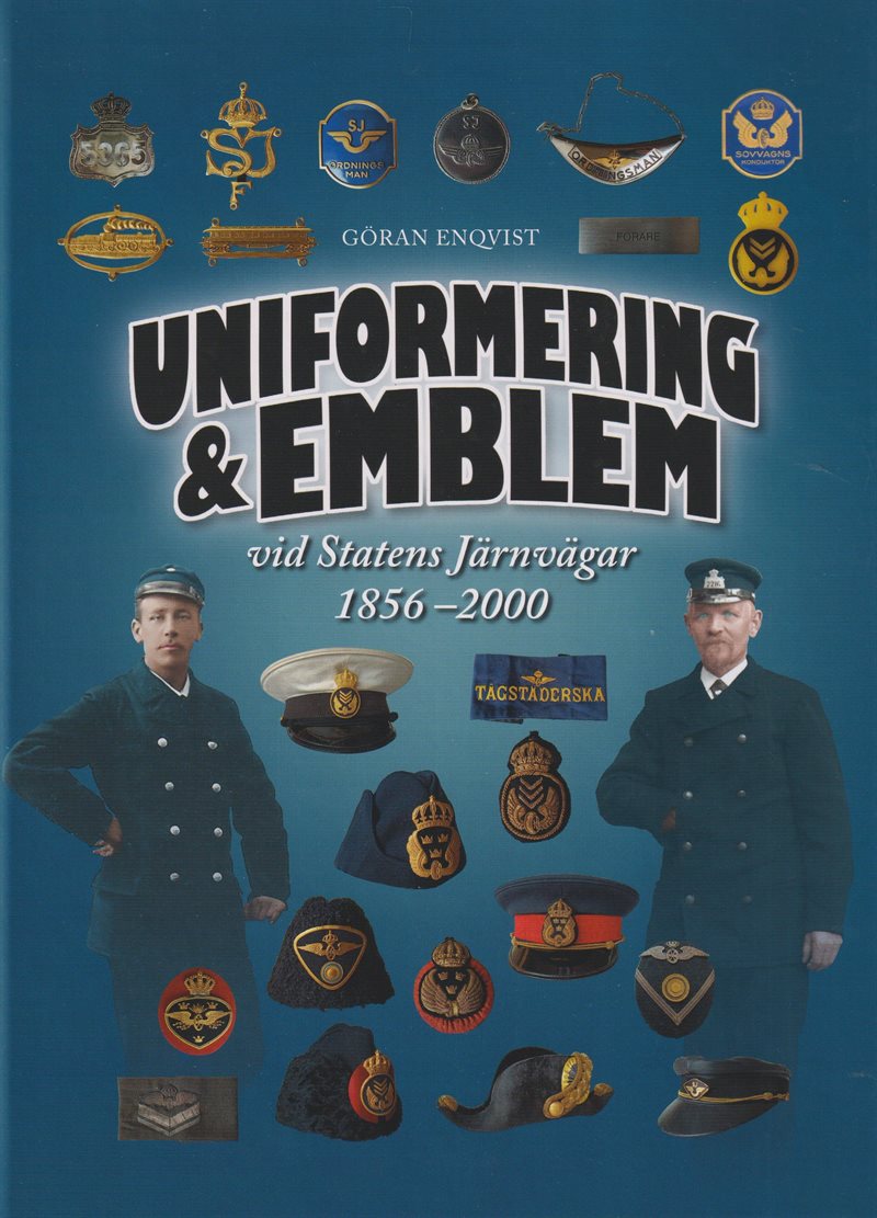 Uniformering & emblem vid Statens Järnvägar 1856-2000