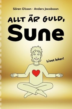 Allt är guld, Sune