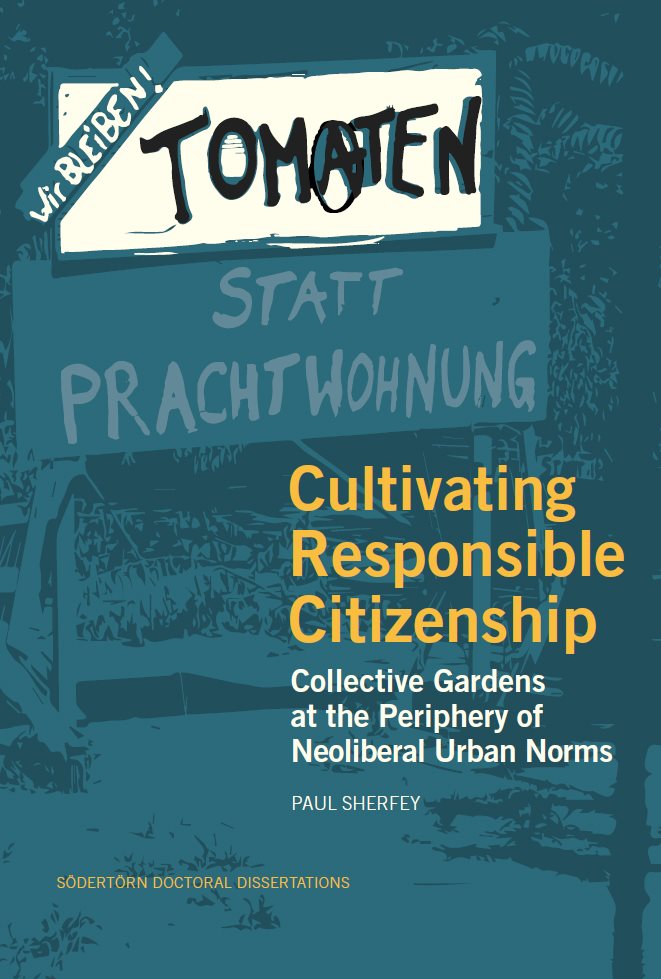 Cultivating responsible citizenship : collective gardens at the periphery of neoliberal urban norms