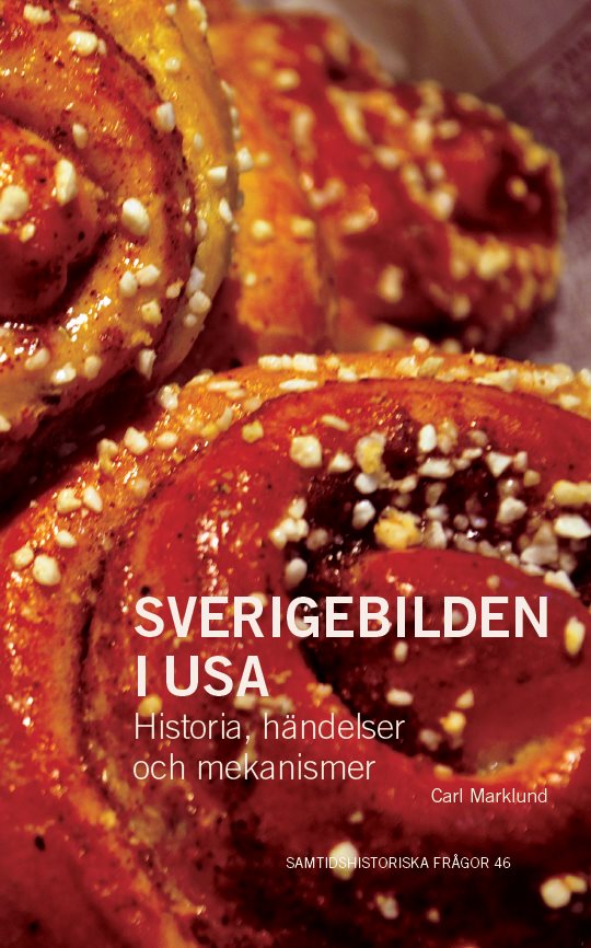 Sverigebilden i USA: Historia, händelser och mekanismer